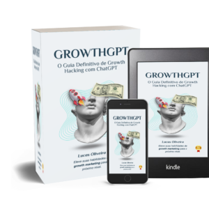 GrowthGPT: O Guia Definitivo de Growth Hacking com ChatGPT